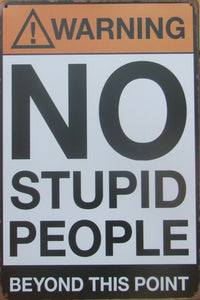 No stupid People beyond this Point